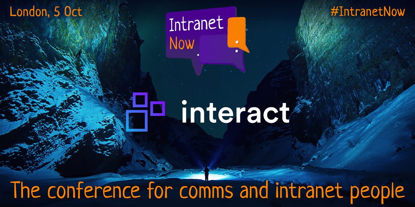 Intranet Now and Interact.