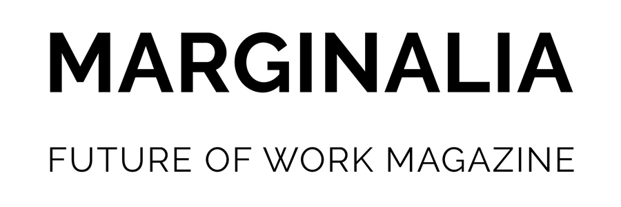 Marginalia - the future of work magazine